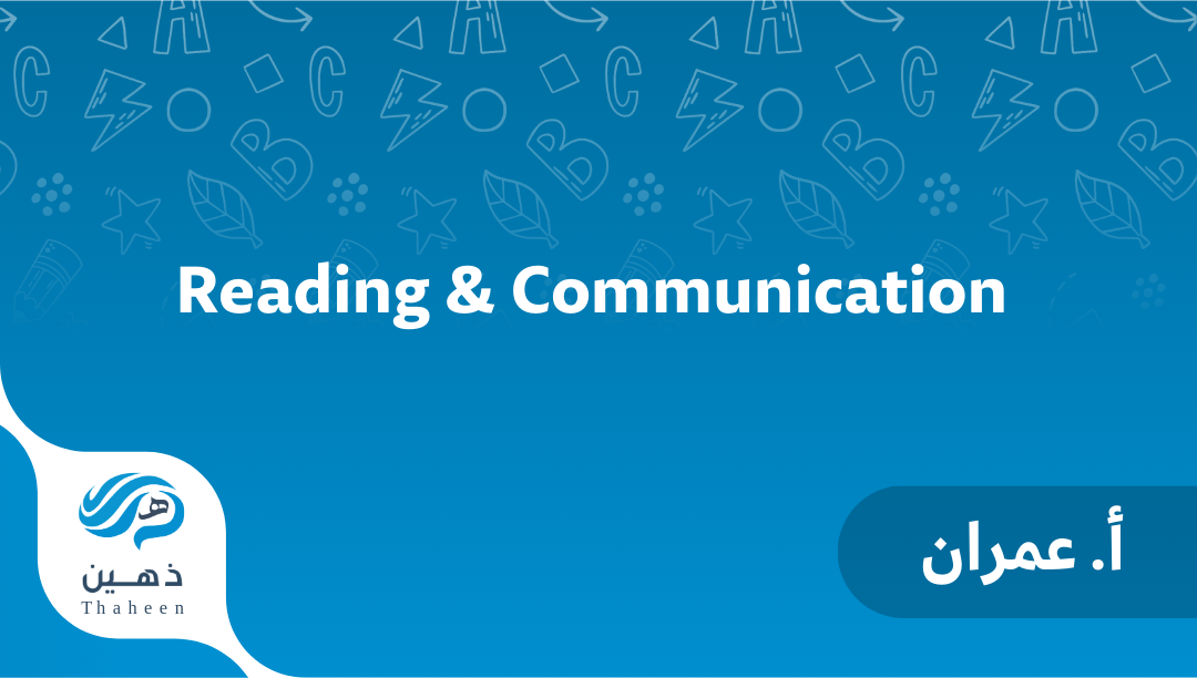 Reading & Communication